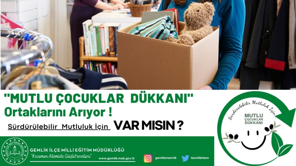 İLÇE MİLLİ EĞİTİM MÜDÜRLÜĞÜ’NDEN İNSANA VE ÇEVREYE DUYARLI “MUTLU ÇOCUKLAR DÜKKANI” PROJESİ