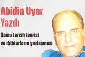 “Kamu tercih teorisi ve iktidarların yozlaşması” Abidin Uyar Yazdı