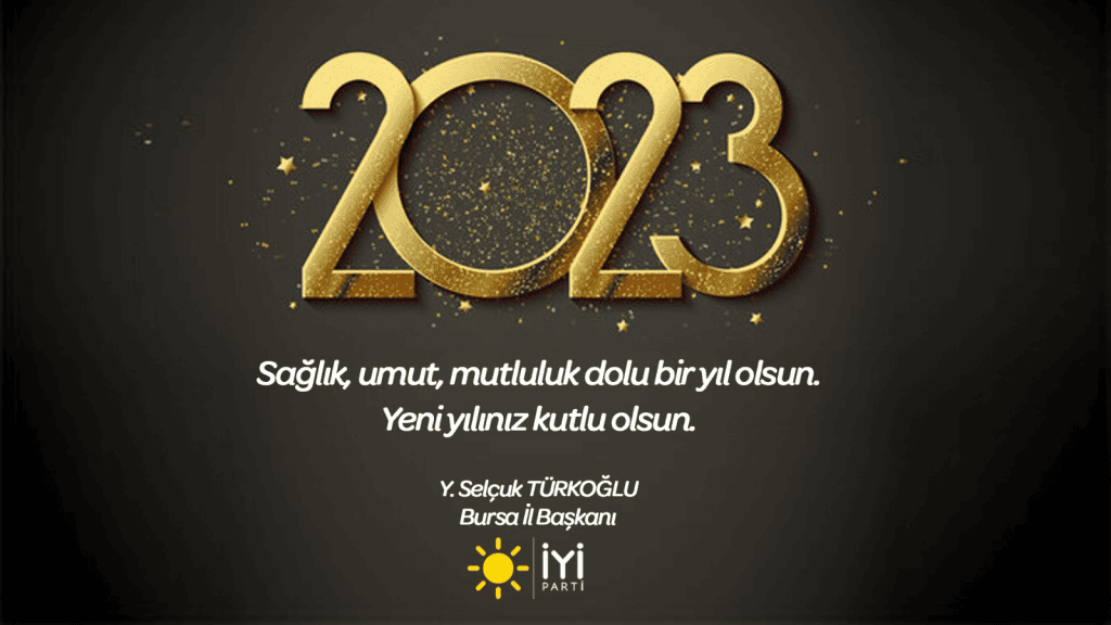 İyi Parti Bursa İl Başkanlığı Yeni Yıl Mesajı