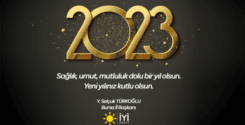 İyi Parti Bursa İl Başkanlığı Yeni Yıl Mesajı