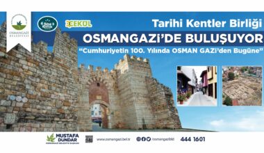 Tarihi Kentler Birliği Osmangazi’de buluşuyor