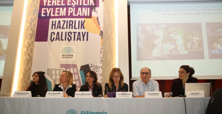 Nilüfer’de Yerel Eşitlik Eylem Planı hazırlanıyor