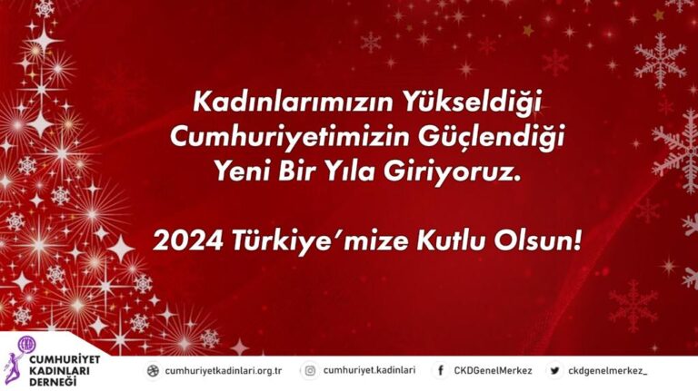 CUMHURİYET KADINLARI DERNEĞİ YENİ YILINIZI KUTLAR….