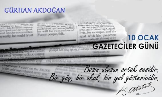 Gürhan Akdoğan; “Çalışan Gazeteciler Gününüz Kutlu Olsun”