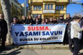 Bursa Su Kolektifi: Susarsak ormansız, susuz, nefessiz kalacağız