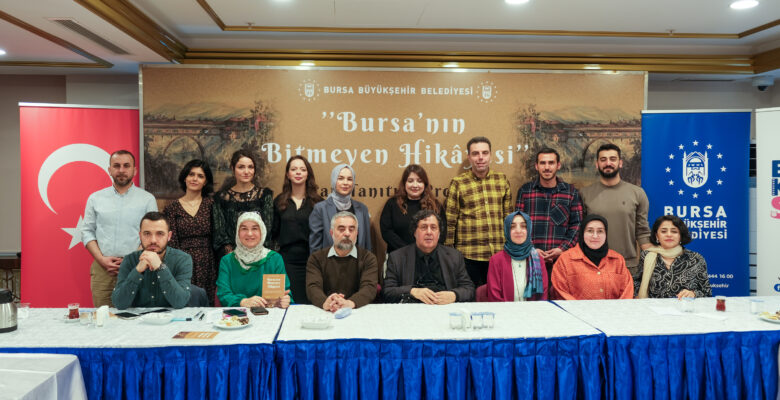 ‘Bursa’nın bitmeyen hikâyesi’ şehir belleğinde