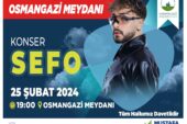 Sefo, Osmangazi Meydanı’nda konser verecek
