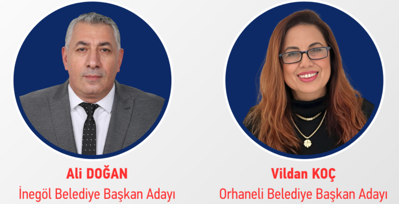 CHP İNEGÖL VE ORHANELİ ADAYLARI BELLİ OLDU