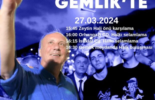 MP Genel Başkanı Muharrem İnce Bugün Gemlik’te