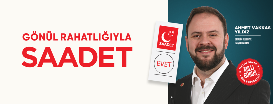 Ahmet Vakkas Yıldız; “Gönül Rahatlığıyla Saadet Partisi” (Videolu Haber)
