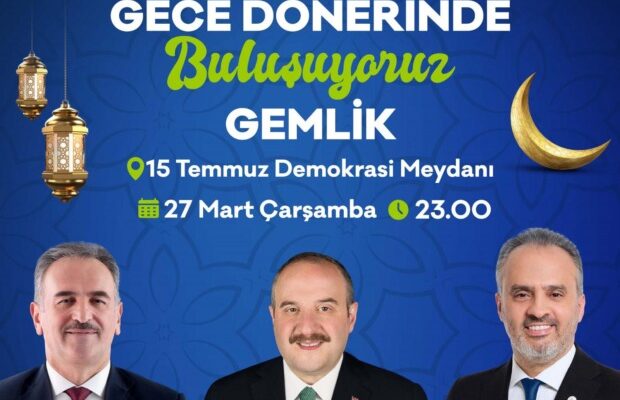 Mehmet Taşar; “Gemlik’te Bu Akşam Dönerler Benden, Ayranlar Bakanımızdan”