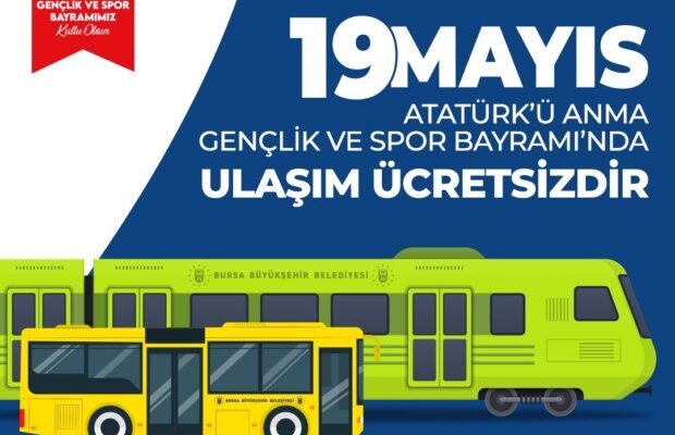 19 Mayıs’ta ulaşım ücretsiz