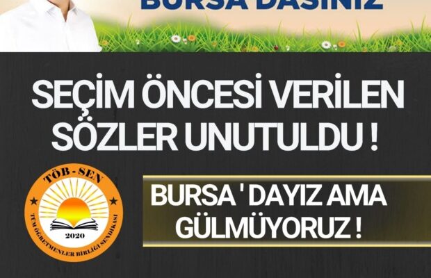 TÖBSEN Bursa; “Bursa’dayız ama Gülmüyoruz”