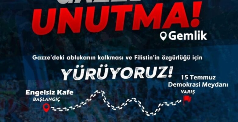 Gemlik 25 Mayıs’ta Gazze İçin Yürüyecek