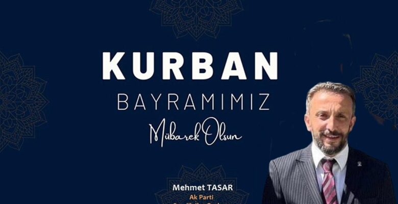 Başkan Mehmet Taşar’dan Kurban Bayramı Mesajı