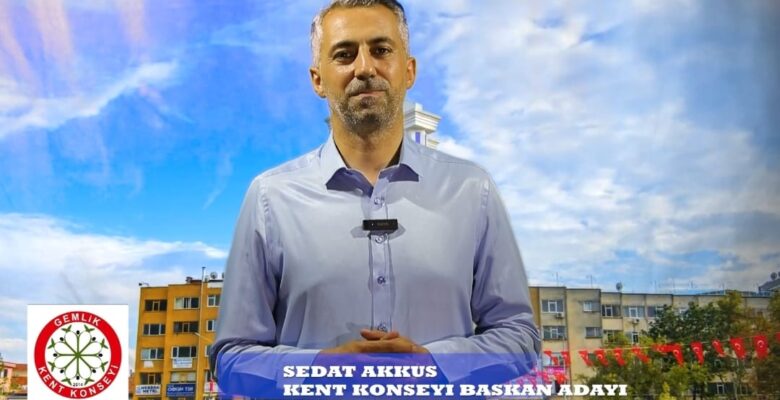 AKKUŞ: DAHA YAŞANABİLİR BİR GEMLİK İÇİN “SARI” LİSTEYİ SEÇİN