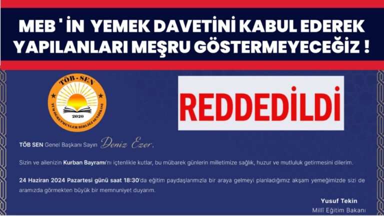 BAKAN TEKİN’İN YEMEK DAVETİNE TÖB SEN KATILMIYOR