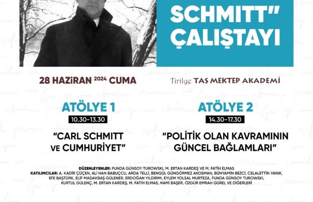 TİRİLYE TAŞ MEKTEP, CARL SCHMITT ÇALIŞTAYI’NA EV SAHİPLİĞİ YAPACAK