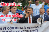 TÜRKOĞLU; “ÖĞRETMEN İSTERSE, DÜNYA DURUR!”