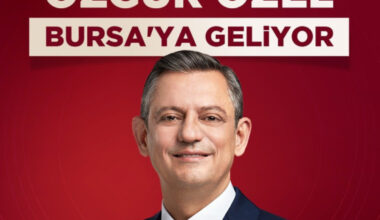 CUMHURİYET HALK PARTİSİ GENEL BAŞKANI ÖZGÜR ÖZEL BURSA’YA GELİYOR