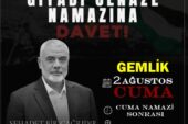 Hamas lideri İsmail Heniyye için Gemlik’te Giyabi Cenaze Namazı Kılınacak