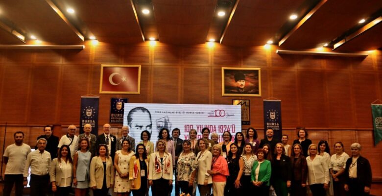 TÜRK KADINLAR BİRLİĞİ BURSA ŞUBESİNDEN 100. YIL SEMPOZYUMU