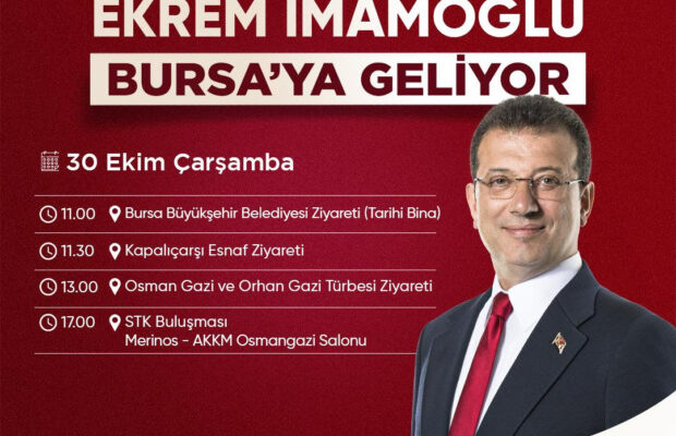 Ekrem İmamoğlu Bursa’ya Geliyor