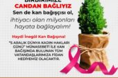 DÜNYA KADIN HAKLARI GÜNÜNE ÖZEL KAN BAĞIŞ KAMPANYASI DÜZENLENECEK
