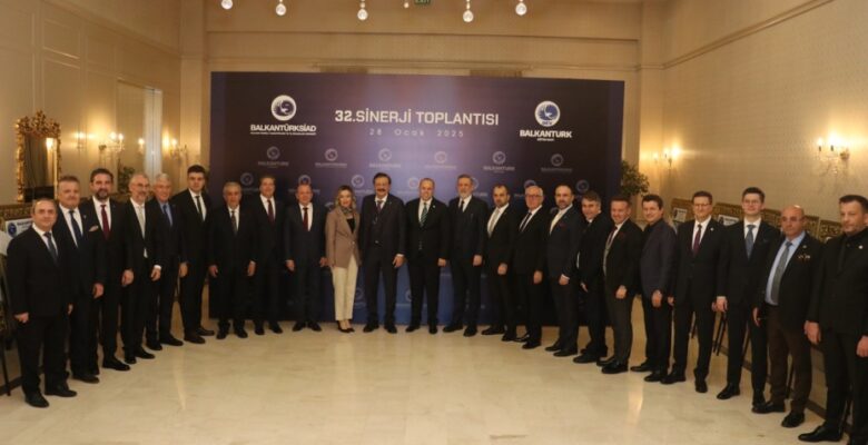 BALKANTÜRKSİAD 32. SİNERJİ TOPLANTISI YAPILDI