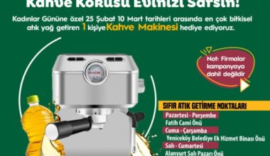 KADINLAR GÜNÜNE ÖZEL ATIK YAĞ TOPLAMA KAMPANYASI BAŞLADI