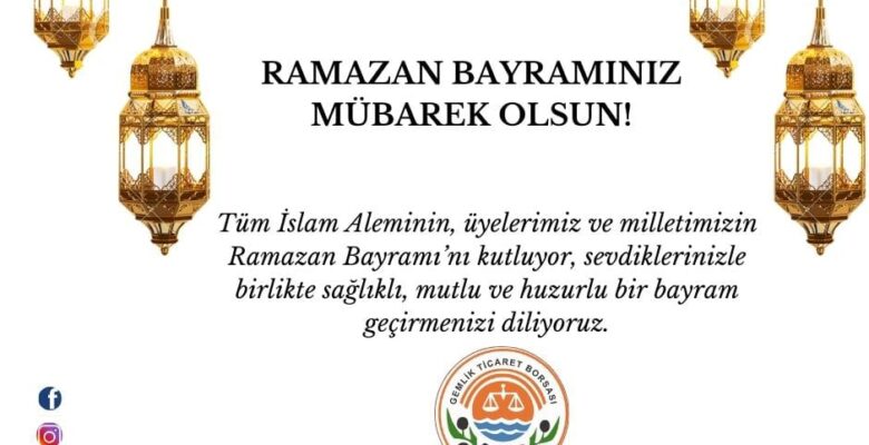 Gemlik Ticaret Borsası Ramazan Bayramınızı Kutlar