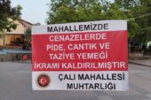 Çalı Mahallesi’nde Cenazelerde Yemek İkramı Kaldırıldı