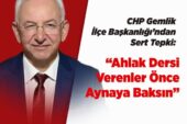 CHP Gemlik İlçe Başkanlığı’ndan Sert Tepki: “Ahlak Dersi Verenler Önce Aynaya Baksın!”