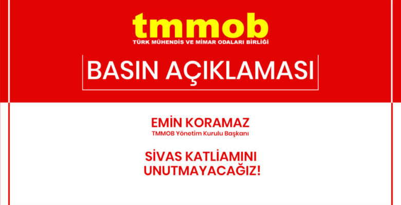 TMMOB BURSA ; “SİVAS KATLİAMINI UNUTMAYACAĞIZ!”