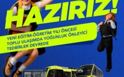 OKULLAR AÇILIYOR, TOPLU ULAŞIM HAZIR