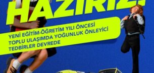 OKULLAR AÇILIYOR, TOPLU ULAŞIM HAZIR