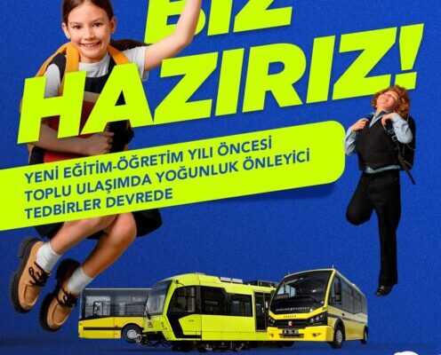 OKULLAR AÇILIYOR, TOPLU ULAŞIM HAZIR