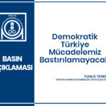 Demokratik Türkiye Mücadelemiz Bastırılamayacak!