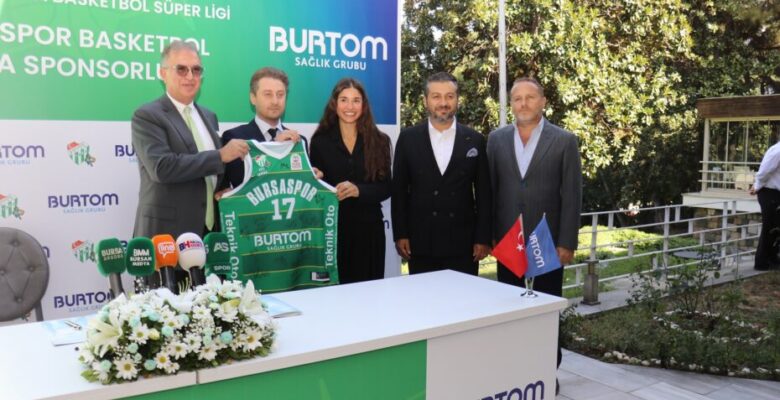 BURTOM BURSASPOR BASKET TAKIMININ FORMA SPONSORU OLDU