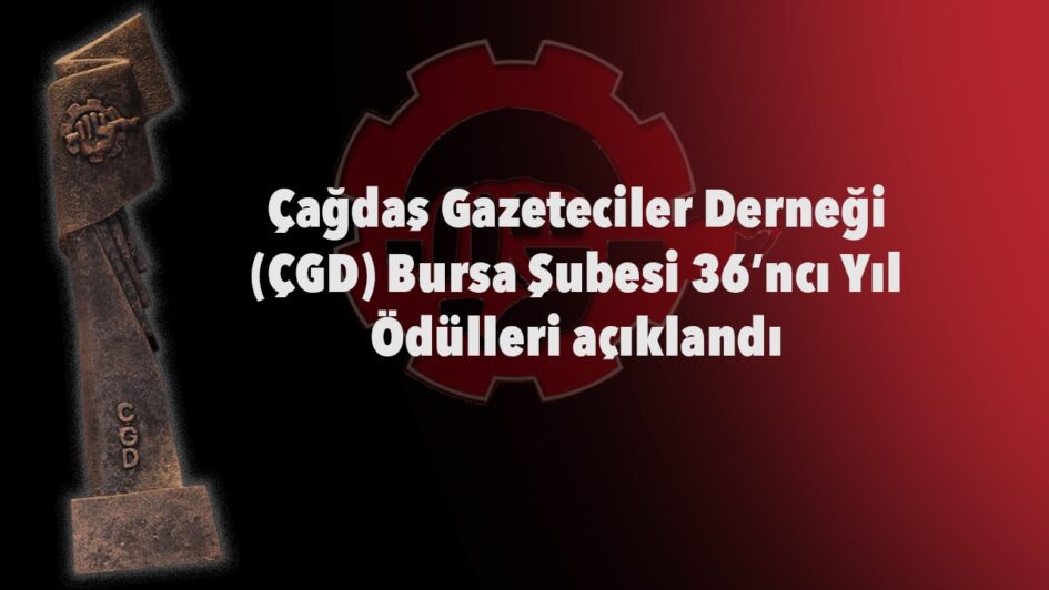 ÇGD Bursa şubesi ödülleri açıklandı