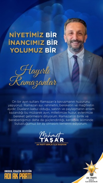 MEHMET TAŞAR’DAN RAMAZAN AYI MESAJI