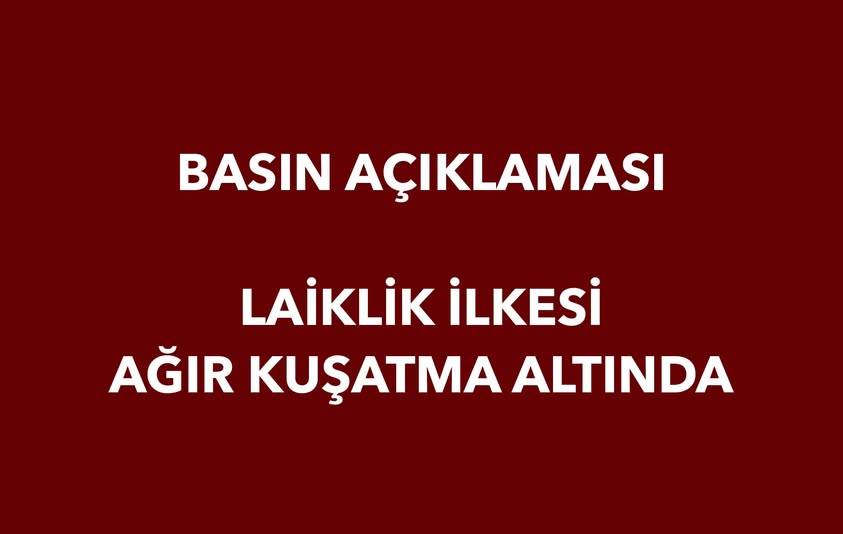 BURSA BAROSU: “LAİKLİK İLKESİ AĞIR KUŞATMA ALTINDA”