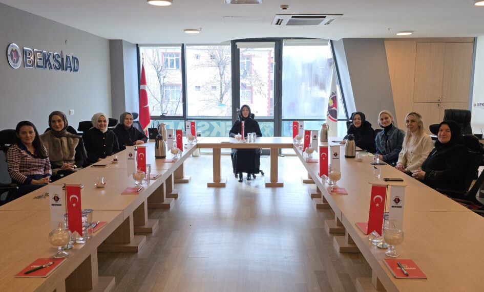 KADINLARIN VİZYONU BEKSİAD’A GÜÇ KATACAK