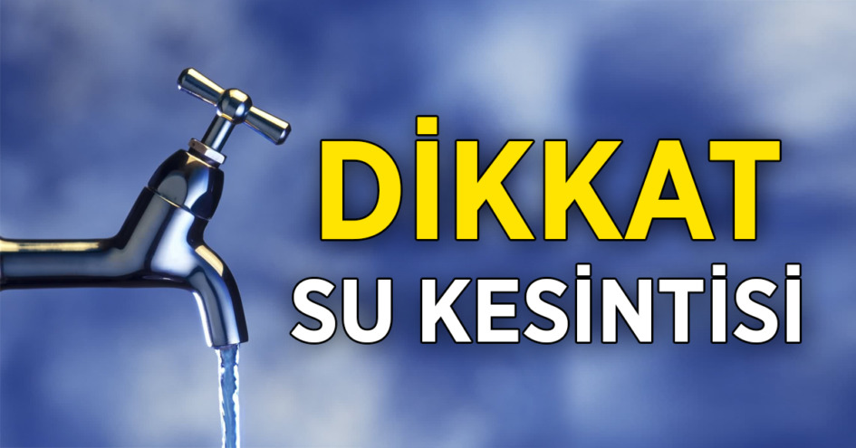 NİLÜFER’DE SU KESİNTİSİ